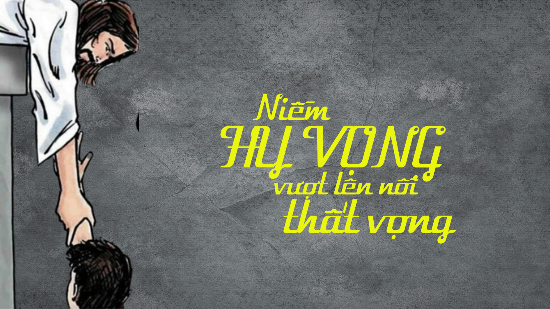 Niềm hy vọng vượt lên nỗi thất vọng